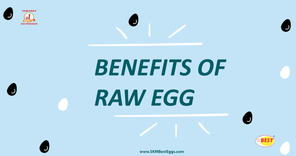 Benefits of Raw Eggs SKM Best Eggs